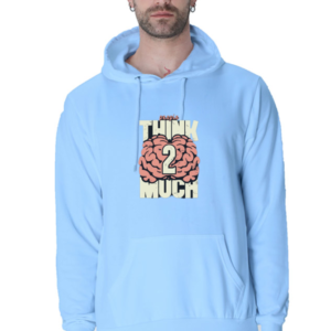 "People Think Too Much Cotton Hooded Sweatshirt – Make a Statement"