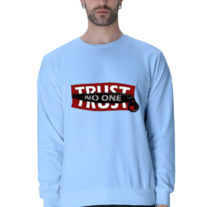 The graphic sweatshirt "Trust No One"